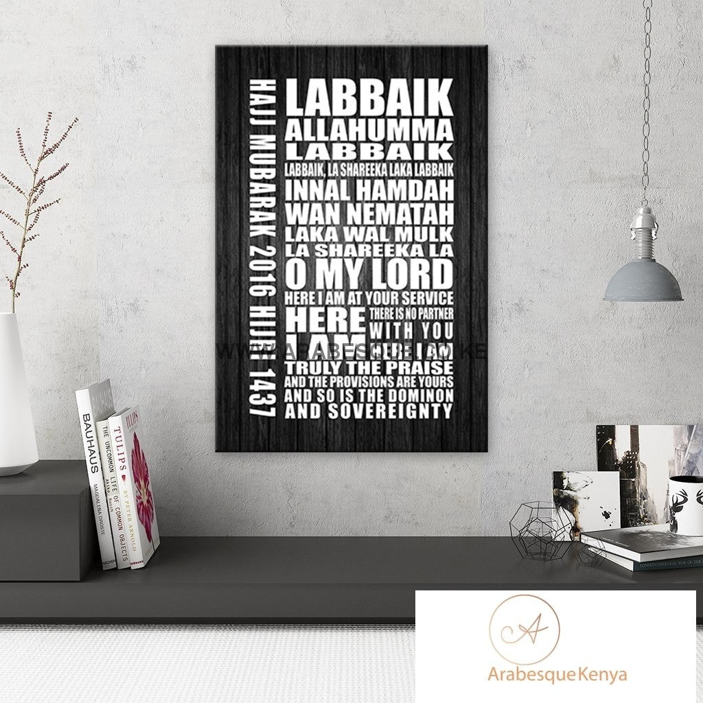 Labbaik Ruzz Labbaik Allahumma Labbaik 2016 Blackwood Poster – Arabesque East Africa